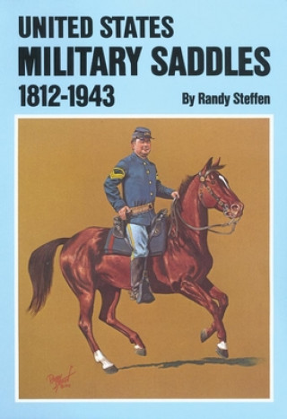 United States Military Saddles, 1812-1943