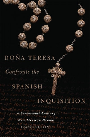 Dońa Teresa Confronts the Spanish Inquisition