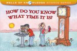 How Do You Know What Time Is?