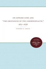 Sir Edward Coke and 'The Grievances of the Commonwealth,' 1621-1628