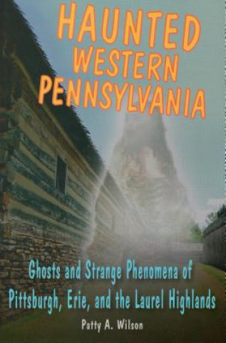 Haunted Western Pennsylvania