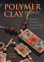 Polymer Clay Projects