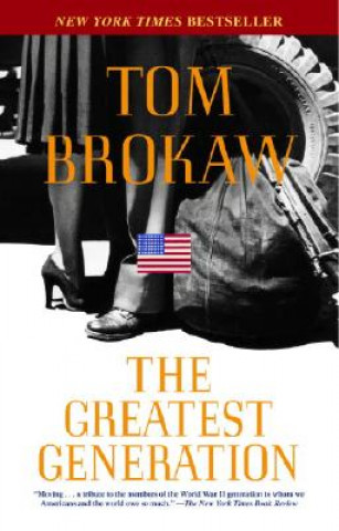 The Greatest Generation (Tom Brokaw)(Puha kötésű)