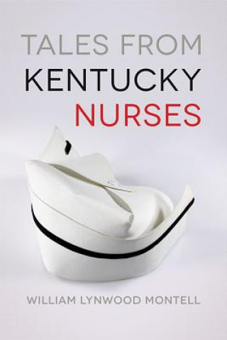 Tales from Kentucky Nurses