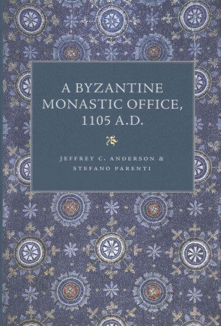 Byzantine Monastic Office, A.D. 1105