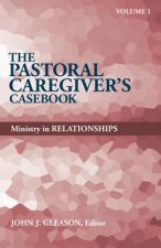 The Pastoral Caregiver's Casebook