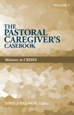 The Pastoral Caregiver's Casebook