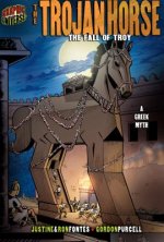Trojan Horse The Fall Of Troy (A Greek Myth)