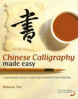 Chinese Calligraphy Made Easy