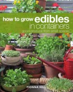 How to grow edibles in containers