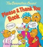 The Berenstain Bears Please & Thank You Book