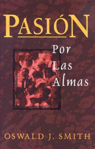 Pasion Por Las Almas/ Passion for Souls