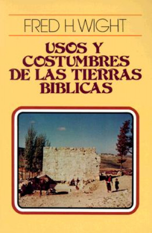 Usos Y Costumbres De Las Tierras Biblicas