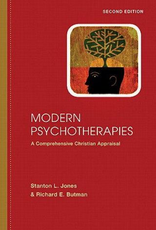 Modern Psychotherapies - A Comprehensive Christian Appraisal
