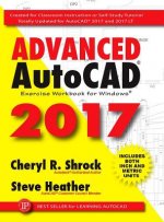 Advanced AutoCAD 2017 Exercise Workbook
