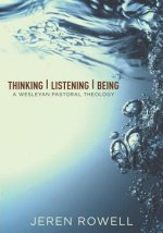 Thinking, Listening, Being