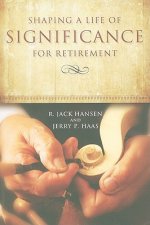 Shaping Life of Significance for Retirement