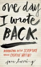 One Day I Wrote Back