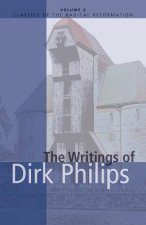 The Writings of Dirk Philips, 1504-1568