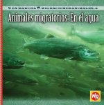 Animales Migratorios En El Agua/ Migrating Animals of the Water