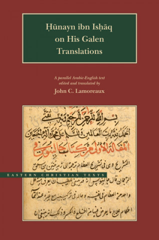 Hunayn Ibn Ishaq on His Galen Translations