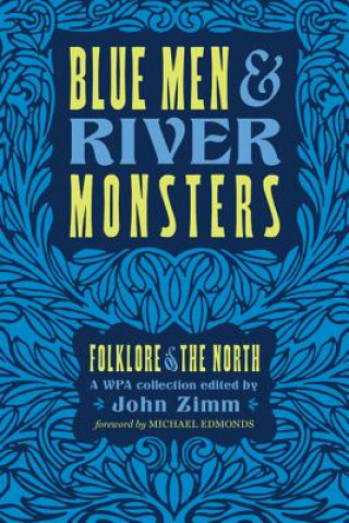 Blue Men & River Monsters