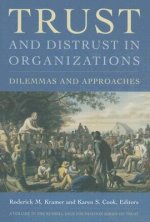 Trust and Distrust in Organizations