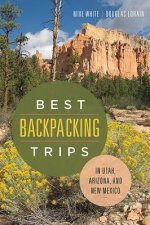 Best Backpacking Trips in Utah, Arizona, and New Mexico