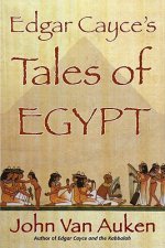 Edgar Cayce's Tales of Ancient Egypt