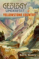 Geology Underfoot in Yellowstone Country