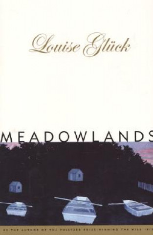 Meadowlands (Louise Gluck)(Brožovaná)