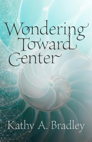 Wondering Toward  Center