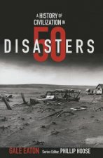 A History of Civilization in 50 Disasters