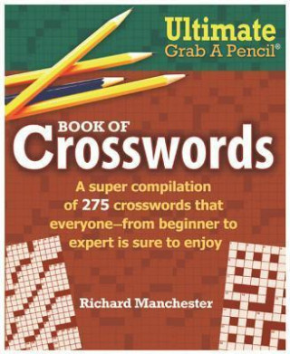 Ultimate Grab a Pencil Book of Crosswords