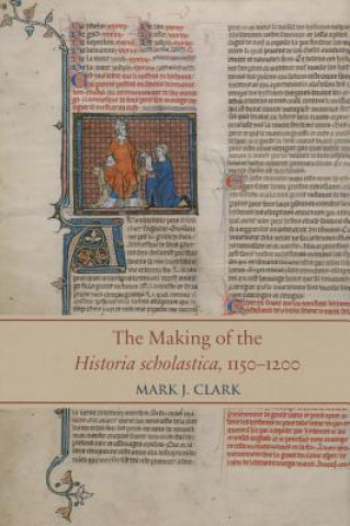 The Making of the Historia Scholastica, 1150-1200