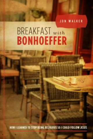 Breakfast With Bonhoeffer