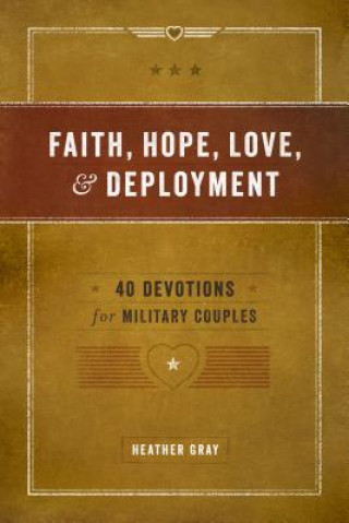 Faith, Hope, Love, and Deployment