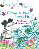 Yo se que el rio me ama / I Know the River Loves Me