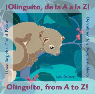 ˇOlinguito, de la A a la Z! / Olinguito, from a to Z!