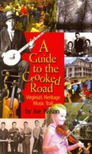 Guide to the Crooked Road, A