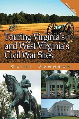 Touring Virginia's and West Virginia's  Civil War Sites