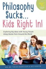 Philosophy Sucks... Kids Right In!