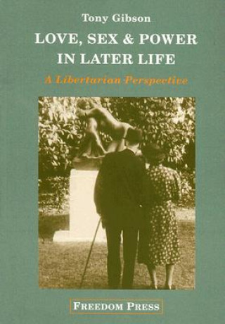 Love, Sex & Power in Later Life