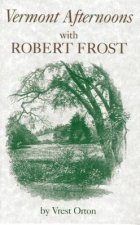 Vermont Afternoons with Robert Frost