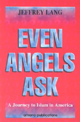 Even Angels Ask