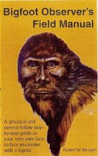 Bigfoot Observer's Field Manual