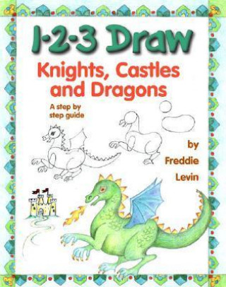 1-2-3 Draw Knights Castles & Dragons