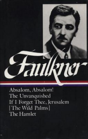 William Faulkner Novels 1936-1940 (LOA #48)