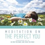 Meditation on the Perfect You