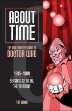 About Time 6: The Unauthorized Guide to Doctor Who (Seasons 22 to 26, the TV Movie)